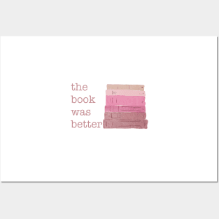 The Book was better Blush Pinks Posters and Art